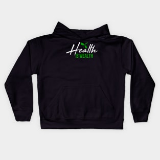 Health is Wealth Lifestyle Kids Hoodie